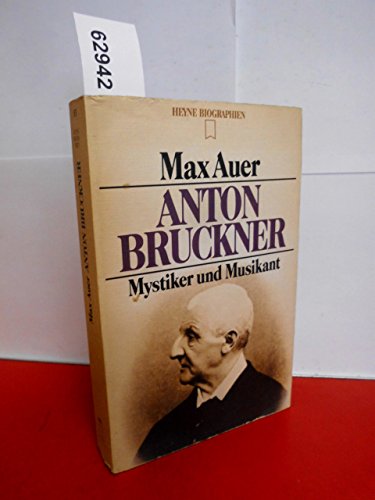 Stock image for Anton Bruckner. Mystiker und Musikant. for sale by medimops
