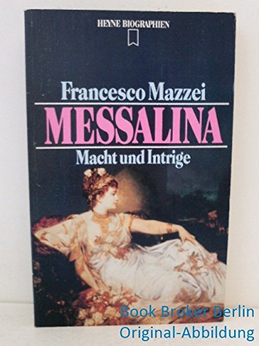 Stock image for Messalina. Macht und Intrige for sale by medimops