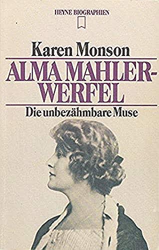 Stock image for Alma Mahle-Werfel: Die unbezhmbare Muse for sale by Versandantiquariat Felix Mcke