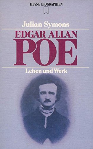 Edgar Allan Poe. Leben und Werk. Leben u. Werk - Symons, Julian