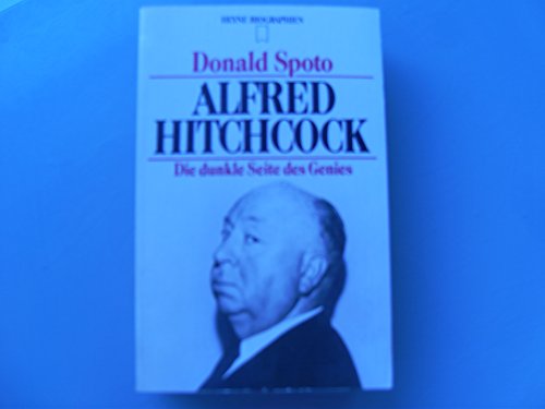 Beispielbild fr Alfred Hitchcock : d. dunkle Seite d. Genies. Donald Spoto. [Aus d. Amerikan. bertr. von Bodo Frndt] / Heyne-Bcher / 12 / Heyne-Biographien ; 145 zum Verkauf von Hbner Einzelunternehmen