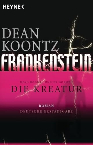 9783453565067: Die Kreatur: Frankenstein 2: Roman