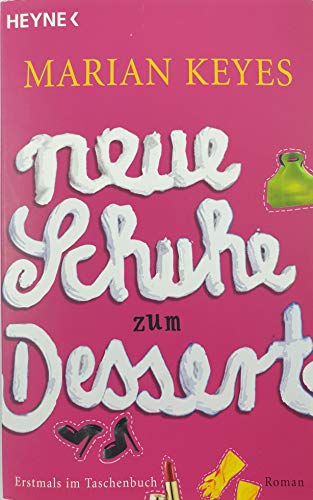 9783453580190: Keyes, M: Neue Schuhe zum Dessert