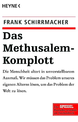 Stock image for Das Methusalem-Komplott. Die Menschheit altert in unvorstellbarem Ausma. Wir mssen das Problem unseres eigenen Alterns lsen, um das Problem der Welt zu lsen. for sale by Antiquariat & Verlag Jenior