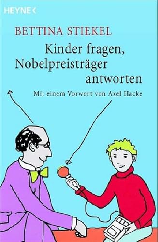 Kinder fragen, NobelpreistrÃ¤ger antworten (9783453600225) by Bettina Stiekel