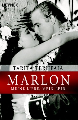 Marlon Brando - meine Liebe, mein Leid (9783453600300) by Tarita Teriipaia