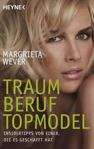 Stock image for Traumberuf Topmodel: Insidertipps von einer, die es geschafft hat for sale by medimops