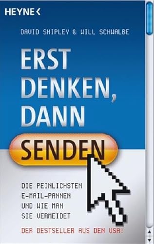 Beispielbild fr Erst denken, dann senden!: Die peinlichsten E-Mail-Pannen und wie man sie vermeidet zum Verkauf von medimops