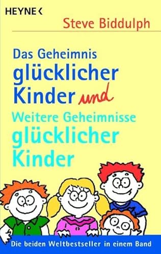 Das Geheimnis glucklicher Kinder und Weitere Geheimnisse glucklicher Kinder