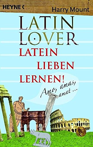 Imagen de archivo de Latin Lover: Latein lieben lernen! a la venta por medimops