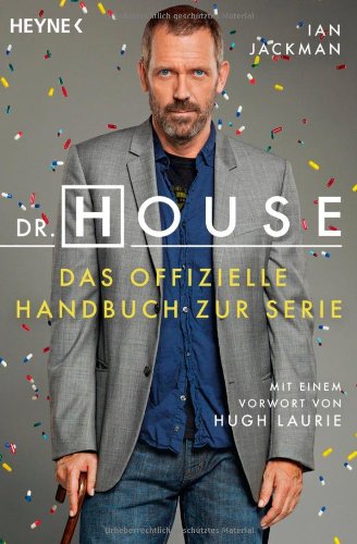 9783453601932: Dr. House: Das offizielle Handbuch zur Serie. Mit einem Vorwort von Hugh Laurie -