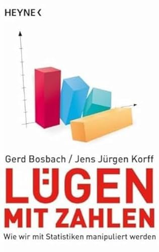 Beispielbild fr Lgen mit Zahlen: Wie wir mit Statistiken manipuliert werden zum Verkauf von medimops