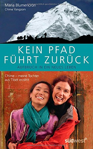 9783453602793: Kein Pfad fhrt zurck: Chime - Ein Mdchen aus Tibet erzhlt