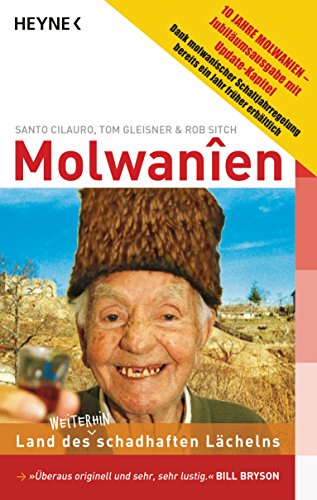 Stock image for Molwanien: Land des weiterhin schadhaften Lchelns. 10 Jahre Molwanien - Jubilumsausgabe for sale by medimops