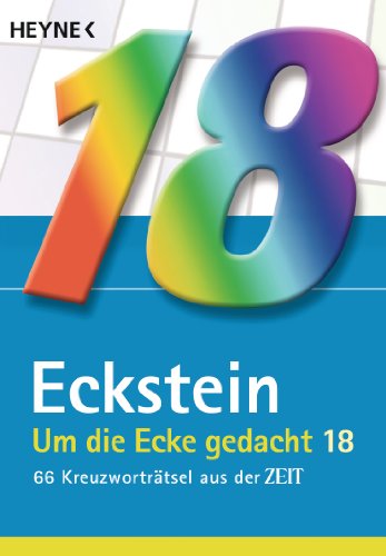 Beispielbild fr Um die Ecke gedacht 18: 66 Kreuzwortrtsel aus der Zeit zum Verkauf von medimops