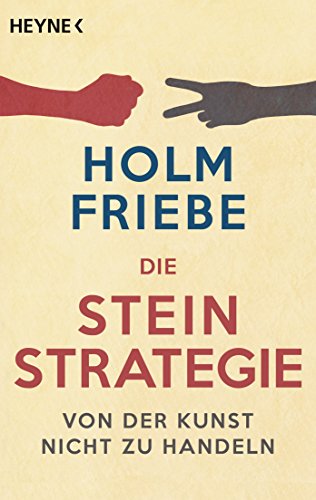 Beispielbild fr Die Stein-Strategie: Von der Kunst, nicht zu handeln zum Verkauf von medimops