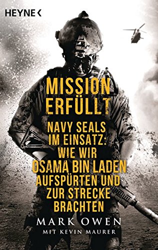 9783453603424: Mission erfllt: Navy Seals im Einsatz: Wie wir Osama Bin Laden aufsprten und zur Strecke brachten
