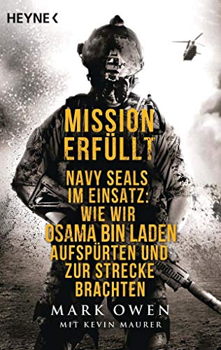 Stock image for Mission erfllt: Navy Seals im Einsatz: Wie wir Osama Bin Laden aufsprten und zur Strecke brachten for sale by medimops