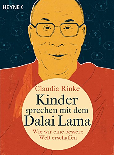 Beispielbild fr Kinder sprechen mit dem Dalai Lama: Wie wir eine bessere Welt erschaffen zum Verkauf von medimops