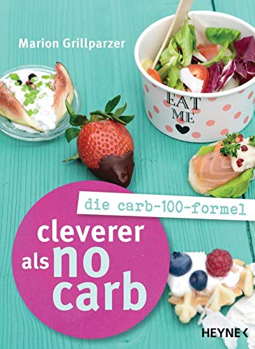 9783453604155: Cleverer als No Carb: Die Carb-100-Formel