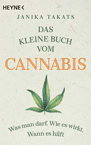 Beispielbild fr Das kleine Buch vom Cannabis: Was man darf. Wie es wirkt. Wann es hilft zum Verkauf von Revaluation Books