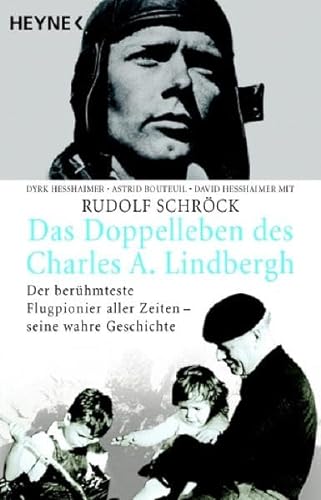 9783453620131: Das Doppelleben des Charles A. Lindbergh: Der berhmteste Flugpionier aller Zeiten - seine wahre Geschichte