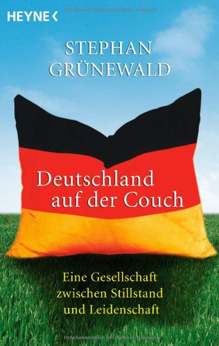 Imagen de archivo de Deutschland auf der Couch: Eine Gesellschaft zwischen Stillstand und Leidenschaft a la venta por medimops