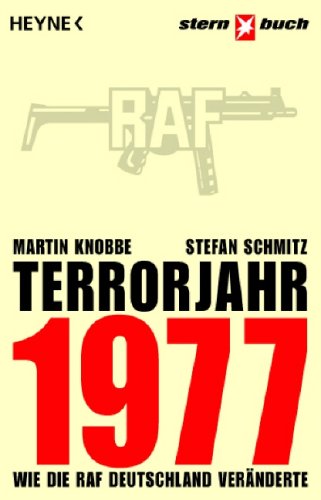 Stock image for Terrorjahr 1977. Wie die RAF Deutschland vernderte for sale by medimops