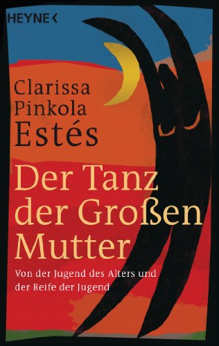 Stock image for Der Tanz Der Groen Mutter: Von Der Jugend Des Alters Und Der Reife Der Jugend for sale by Revaluation Books