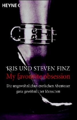 Stock image for My favourite Obsession - die ungewhnlichen erotischen Abenteuer ganz gewhnlicher Menschen for sale by Storisende Versandbuchhandlung