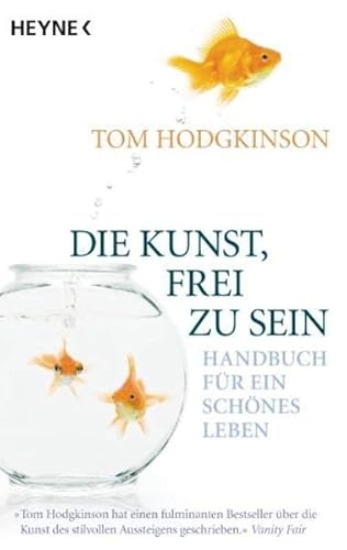 Beispielbild fr Die Kunst, frei zu sein: Handbuch fr ein schnes Leben zum Verkauf von medimops