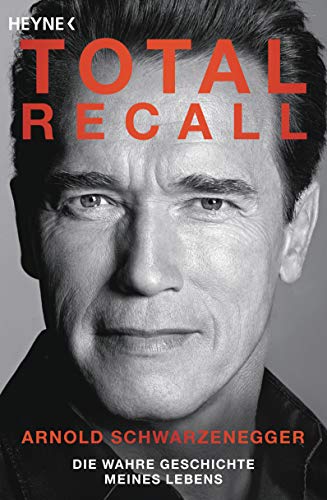 9783453640580: Total Recall: Die wahre Geschichte meines Lebens