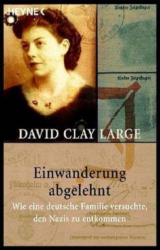 Beispielbild fr Einwanderung abgelehnt - Wie eine deutsche Familie versuchte, den Nazis zu entkommen zum Verkauf von Versandantiquariat Kerzemichel