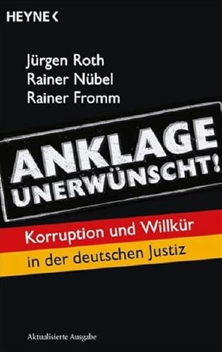Beispielbild fr Anklage unerwnscht!: Korruption und Willkr in der deutschen Justiz zum Verkauf von medimops