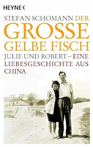 9783453645257: Der groe gelbe Fisch: Julie und Robert - Eine Liebesgeschichte aus China