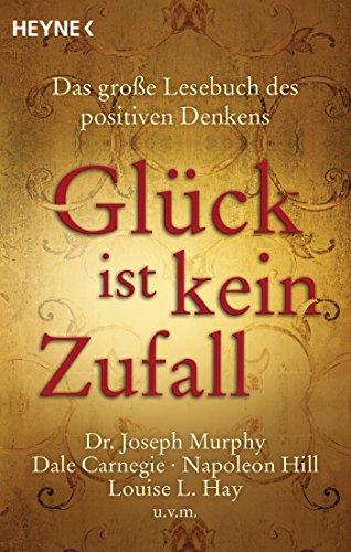 Stock image for Glck ist kein Zufall. Das groe Lesebuch des positiven Denkens. for sale by Buchparadies Rahel-Medea Ruoss