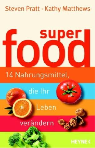 Stock image for SuperFood. 14 Nahrungsmittel, die Ihr Leben verndern for sale by medimops