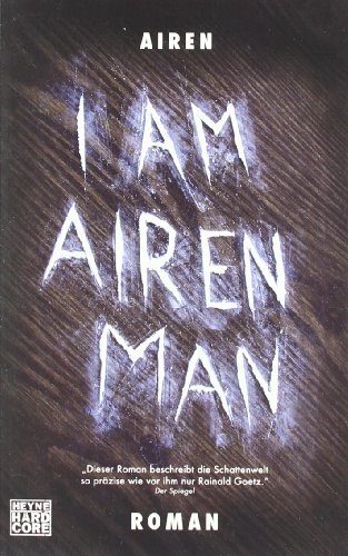 Beispielbild fr I am Airen Man: Roman zum Verkauf von medimops