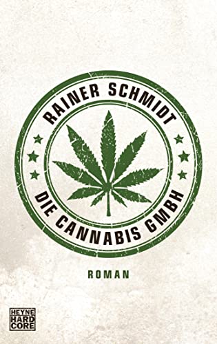 Beispielbild fr Die Cannabis GmbH: Roman zum Verkauf von medimops