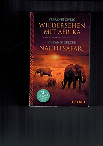 Stock image for Stefanie Zweig: Wiedersehen mit Afrika und Stefanie Gercke: Nachtsafari - 2 Bcher in einem Band [Paperback] Stefanie Zweig / Stefanie Gercke for sale by Versandantiquariat Felix Mcke