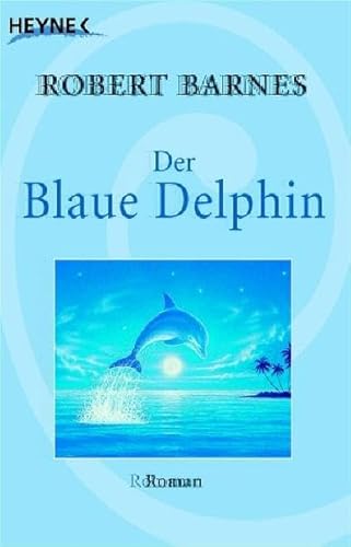 9783453700352: Der blaue Delphin