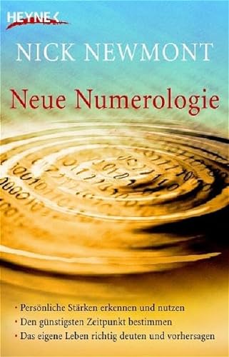 Neue Numerologie: Persönliche Stärken erkennen und nutzen /Den günstigsten Zeitpunkt bestimmen /D...