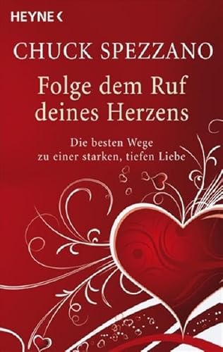 9783453700789: Folge dem Ruf deines Herzens: Die besten Wege zu einer starken, tiefen Liebe: 70078