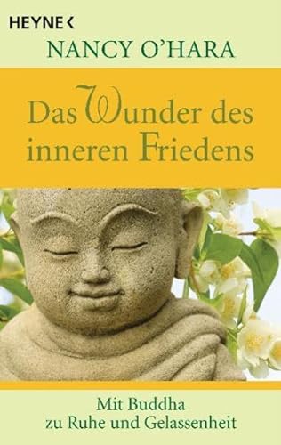 Stock image for Das Wunder des inneren Friedens: Mit Buddha zu Ruhe und Gelassenheit for sale by medimops