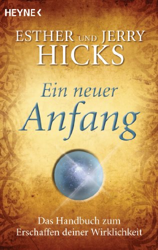 Stock image for Ein Neuer Anfang: Das Handbuch Zum Erschaffen Deiner Wirklichkeit for sale by Revaluation Books