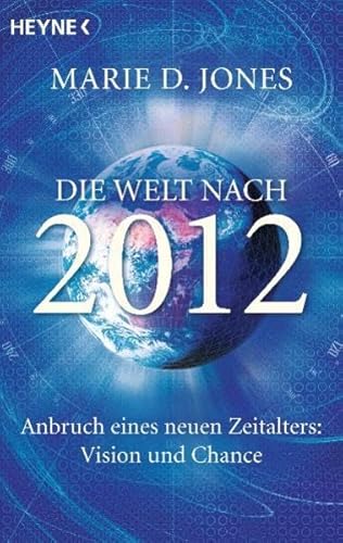 Die Welt nach 2012 (9783453702042) by Marie D. Jones