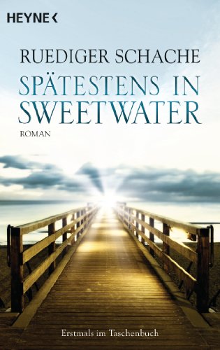 Beispielbild fr Sptestens in Sweetwater: Roman zum Verkauf von medimops