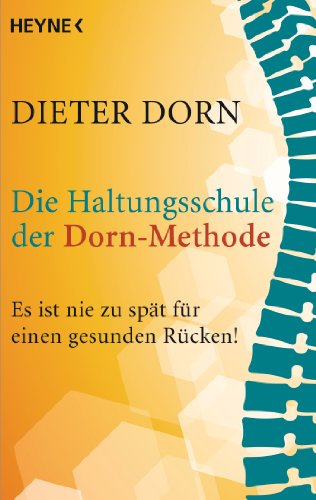 9783453702318: Die Haltungsschule der Dorn-Methode: Es ist nie zu spt fr einen gesunden Rcken!