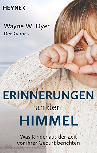 Beispielbild fr Erinnerungen an den Himmel: Was Kinder aus der Zeit vor ihrer Geburt berichten zum Verkauf von medimops