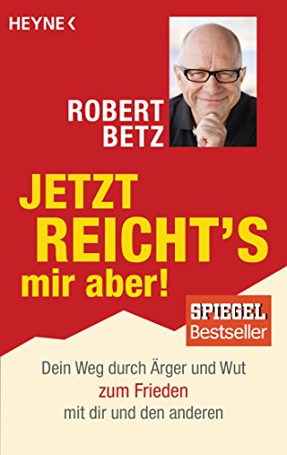 Beispielbild fr Jetzt reicht's mir aber!: Dein Weg durch rger und Wut zum Frieden mit dir und den anderen zum Verkauf von medimops